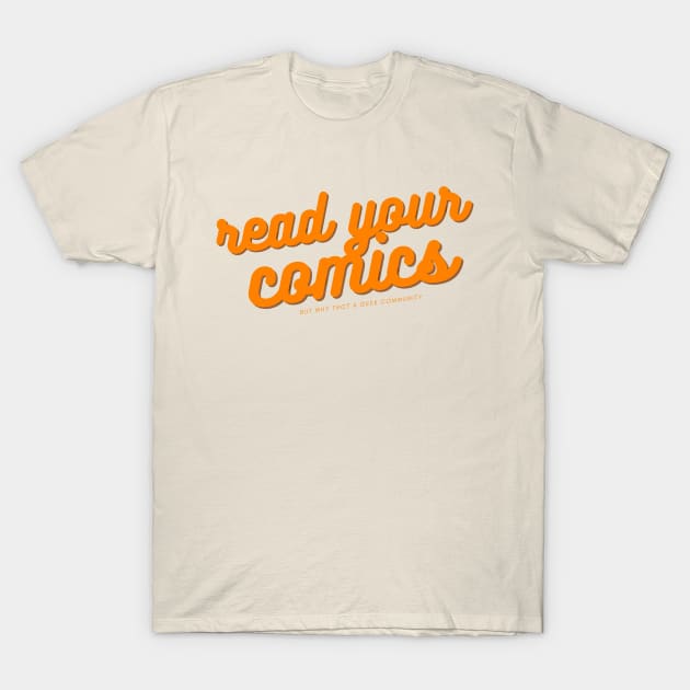 Read Your Comics T-Shirt by But Why Tho? A Geek Community